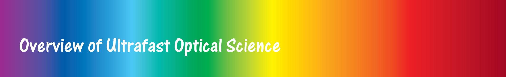 overview of ultrafast optical science