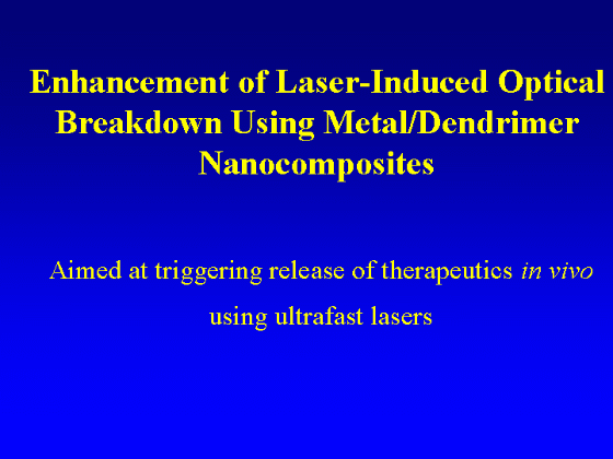 Enhancement of Laser-Induced Optical Breakdown Using Metal/Dendrimer Nanocomposites